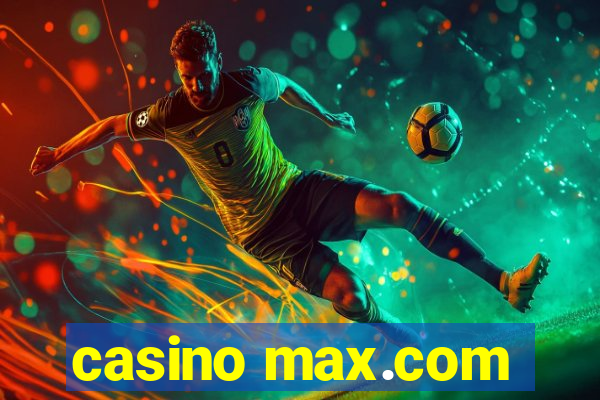 casino max.com