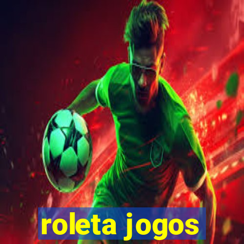 roleta jogos