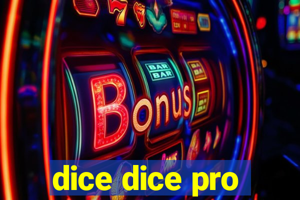 dice dice pro