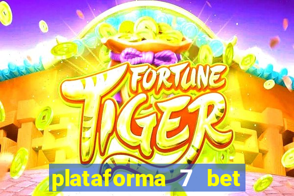 plataforma 7 bet paga mesmo