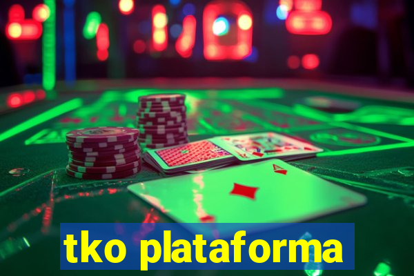 tko plataforma