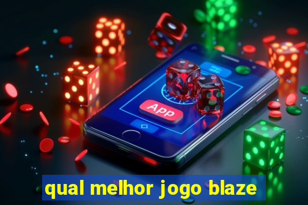 qual melhor jogo blaze