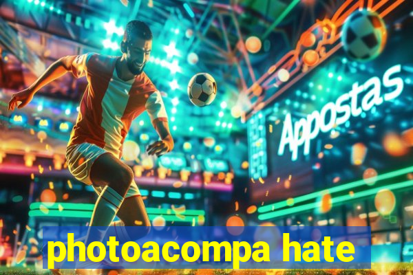 photoacompa hate