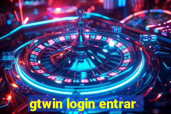 gtwin login entrar