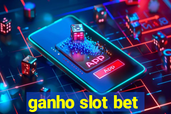 ganho slot bet