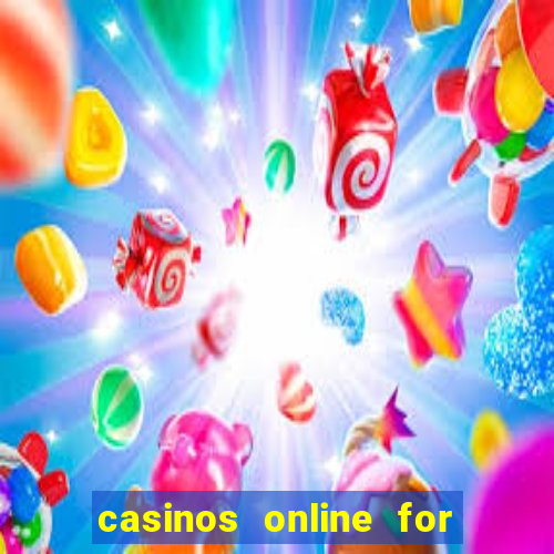 casinos online for real money