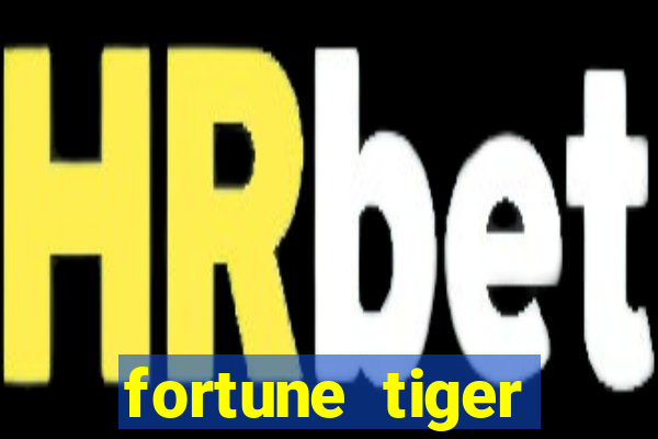 fortune tiger deposito 5 reais