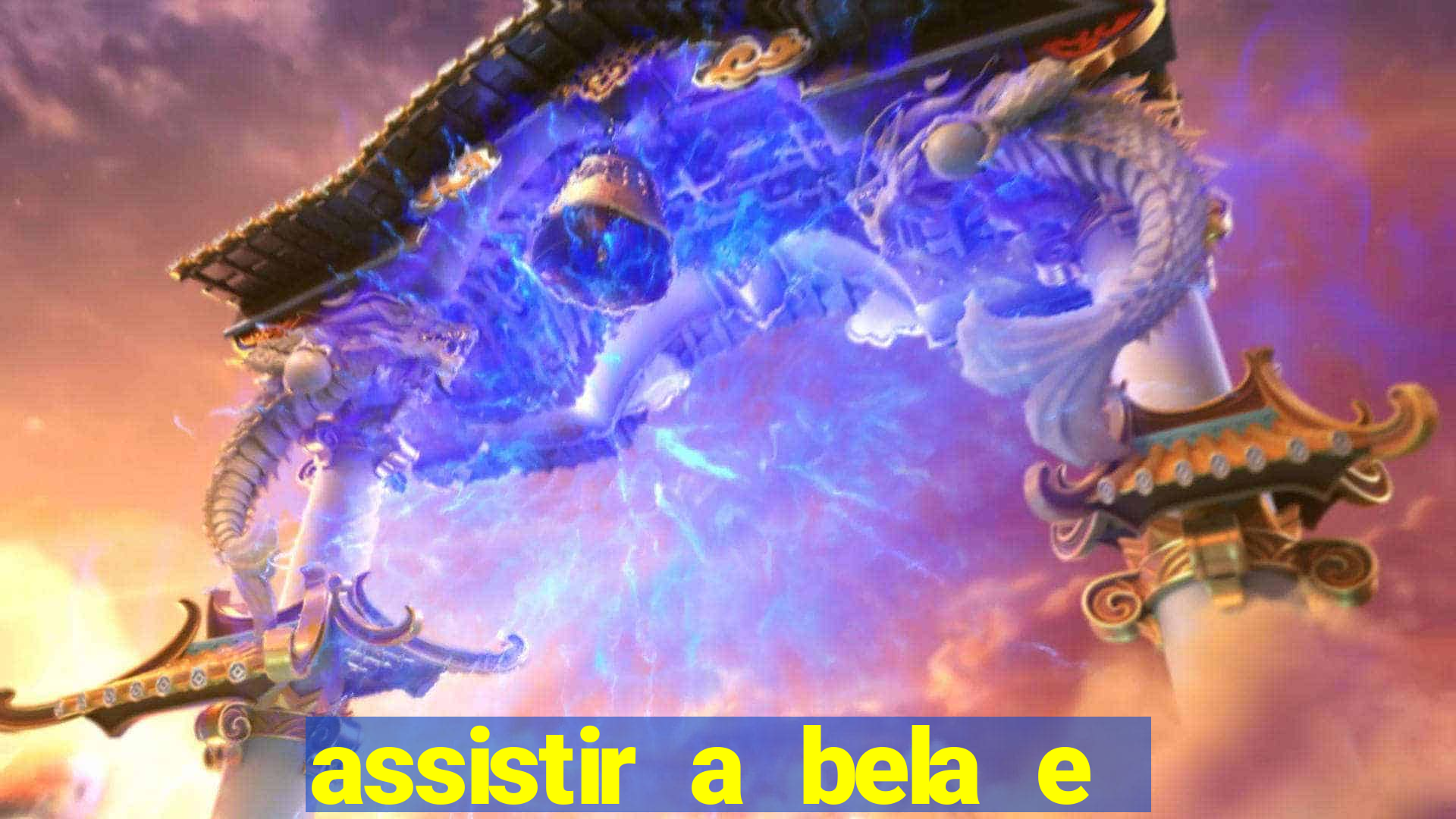 assistir a bela e a fera 2014