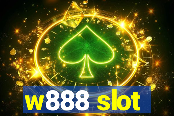 w888 slot