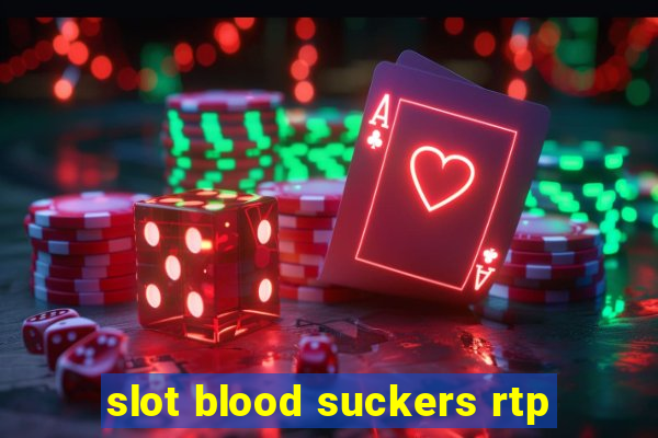 slot blood suckers rtp