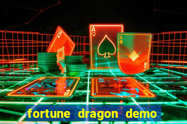 fortune dragon demo grátis com ganho certo