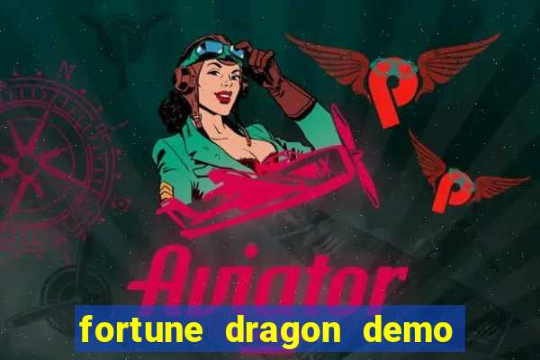 fortune dragon demo grátis com ganho certo