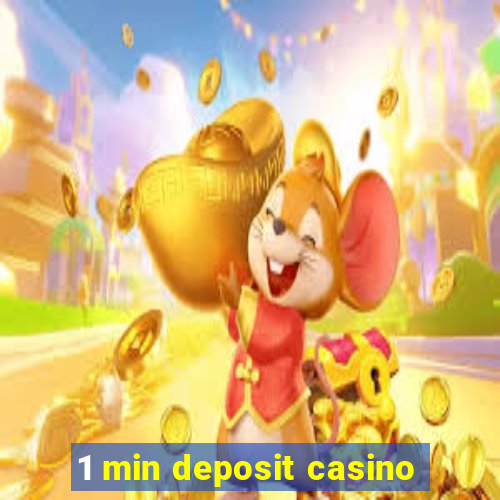 1 min deposit casino