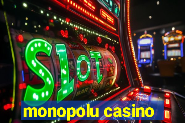 monopolu casino