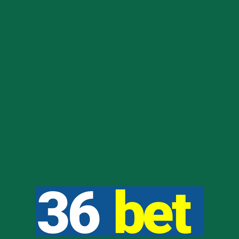 36 bet