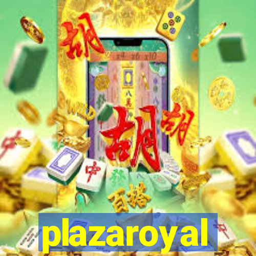 plazaroyal