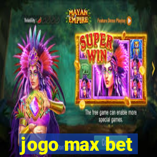 jogo max bet