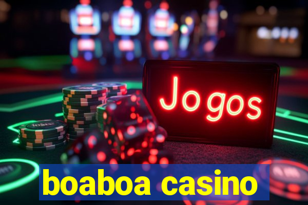 boaboa casino