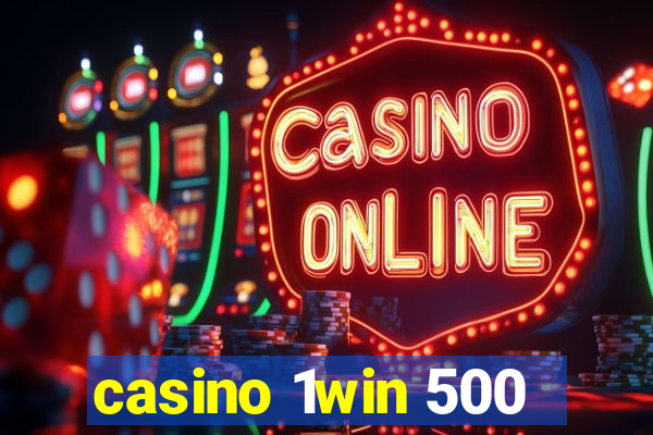 casino 1win 500