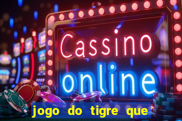 jogo do tigre que pode depositar 1 real