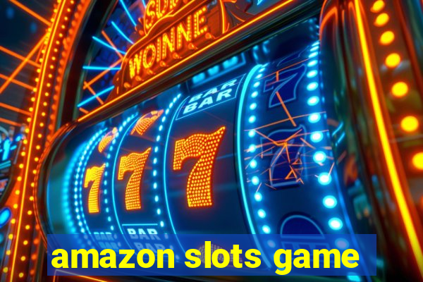 amazon slots game