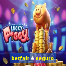 betfair é seguro