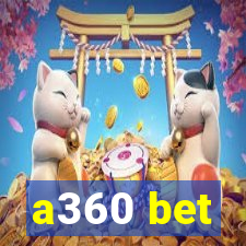 a360 bet