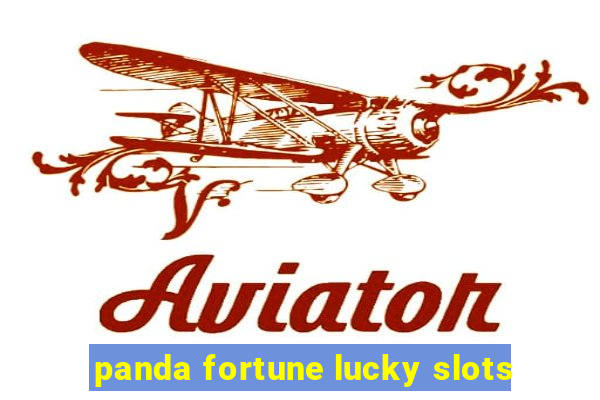 panda fortune lucky slots