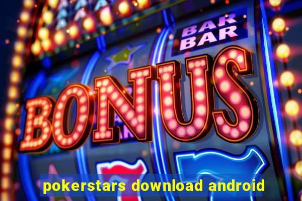 pokerstars download android