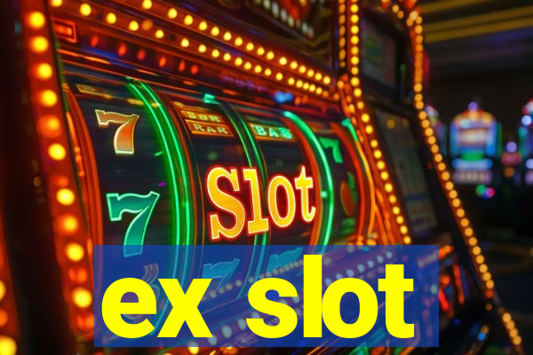 ex slot