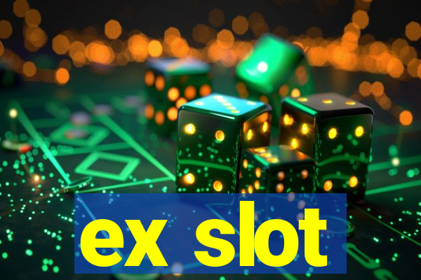 ex slot