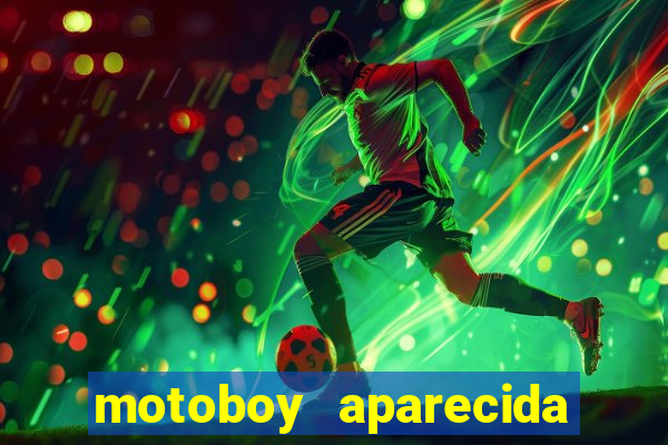 motoboy aparecida de goiania