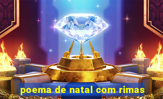 poema de natal com rimas