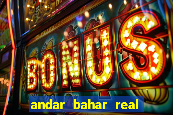 andar bahar real cash game online