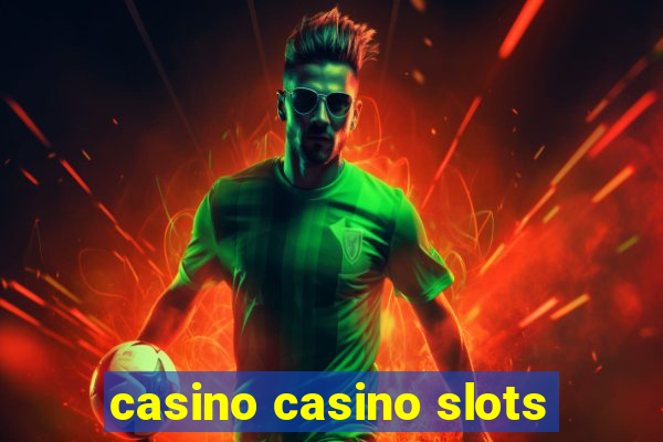 casino casino slots