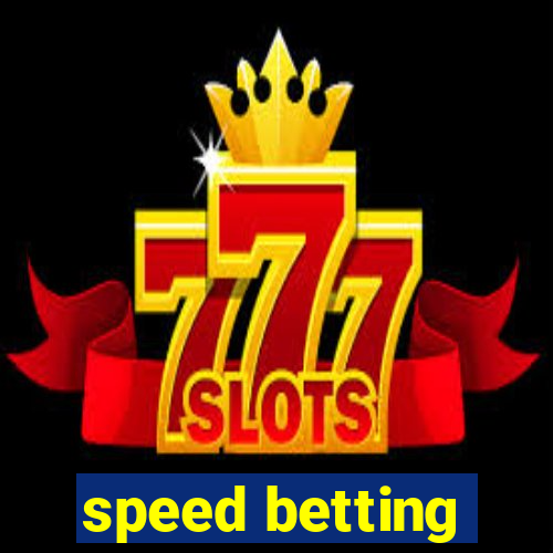 speed betting