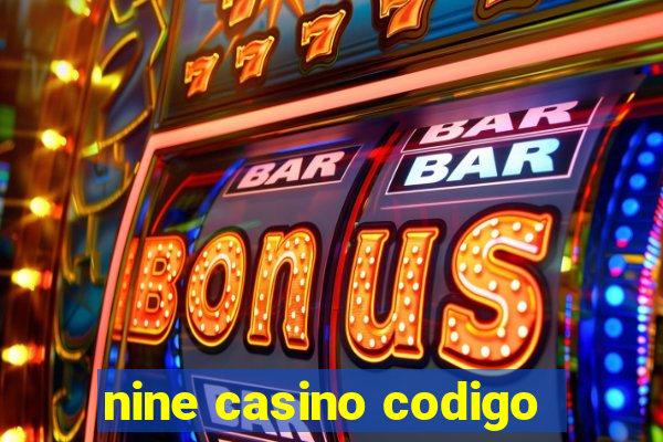 nine casino codigo