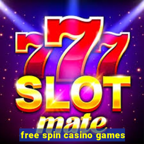 free spin casino games