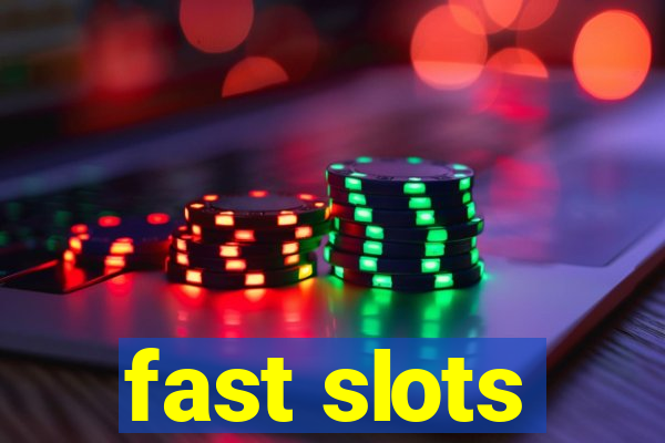 fast slots