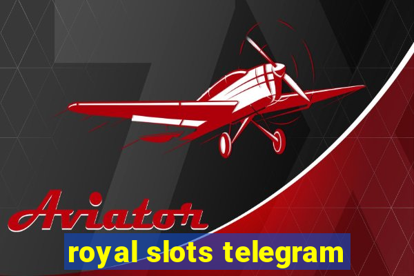 royal slots telegram