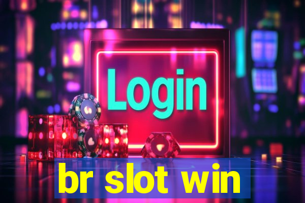 br slot win