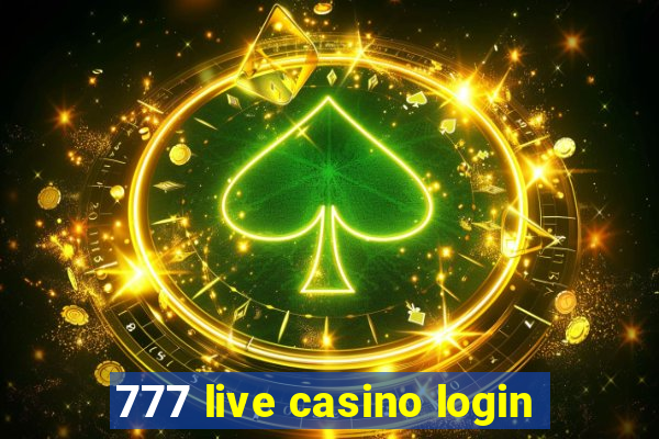 777 live casino login