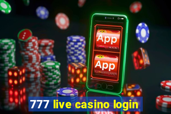 777 live casino login