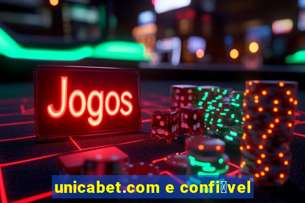 unicabet.com e confi谩vel