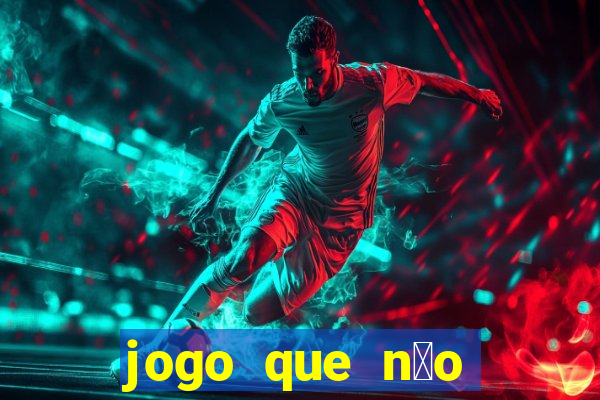 jogo que n茫o precisa depositar para ganhar dinheiro