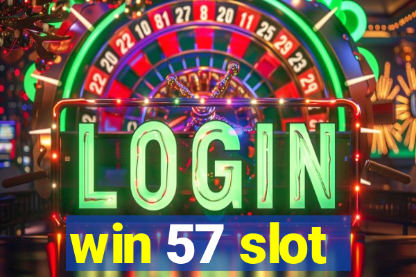 win 57 slot