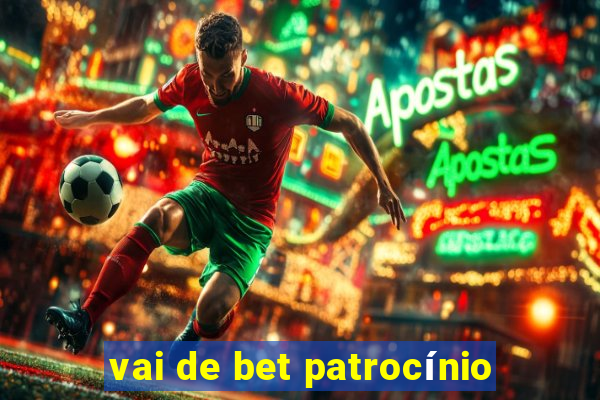 vai de bet patrocínio