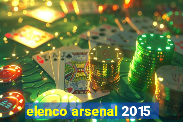 elenco arsenal 2015