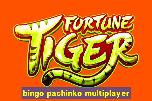 bingo pachinko multiplayer