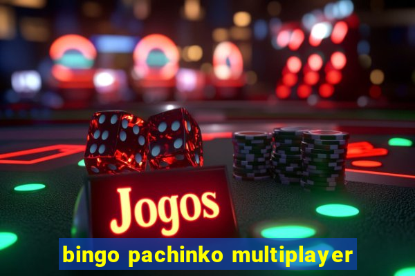 bingo pachinko multiplayer